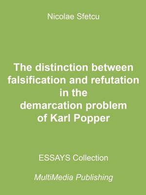cover image of The Distinction between Falsification and Refutation in the Demarcation Problem of Karl Popper